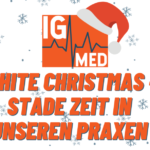 Newsletter IG Med: White Christmas – Stade Zeit in unseren Praxen
